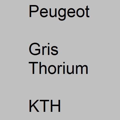 Peugeot, Gris Thorium, KTH.